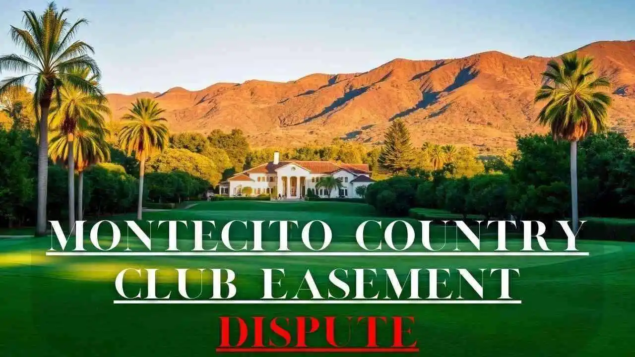 montecito country club easement dispute